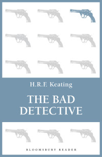 H. R. F. Keating — The Bad Detective