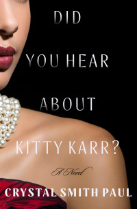 Crystal Smith Paul — Did You Hear About Kitty Karr?