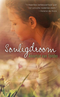 Annatjie van Tonder — Sonligdroom (Afrikaans Edition)