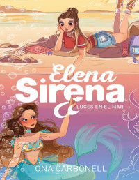 Ona Carbonell — Elena Sirena 4 - Luces en el mar (Spanish Edition)
