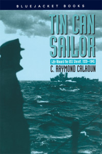 Charles R. Calhoun — Tin Can Sailor