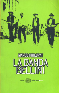 Marco Philopat — La banda Bellini