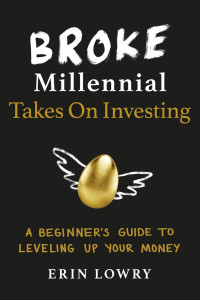 Erin Lowry — Broke Millennial Takes on Investing