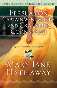 Mary Jane Hathaway [Hathaway, Mary Jane] — Persuasion, Captain Wentworth and Cracklin' Cornbread