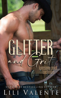 Lili Valente — Glitter and Grit (Lonesome Point Bachelors Book 5)