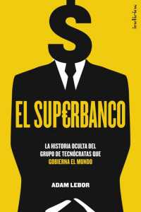 Adam Lebor — El superbanco