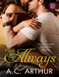 AC Arthur [Arthur, AC] — For Always (A Donovan Friends Novel)