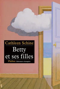 Cathleen Schine — Betty et ses filles