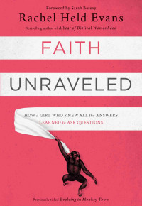 Rachel Held Evans; — Faith Unraveled