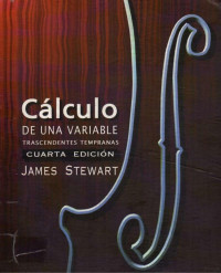 James Stewart — Cálculo de Una Variable. Trascendentes Tempranas, 4a edición