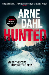Arne Dahl — Hunted (Sam Berger Series)