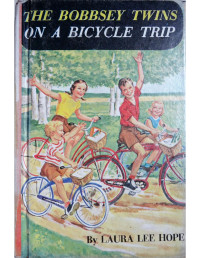 Hope, Laura Lee — The Bobbsey Twins on a Bicycle Trip