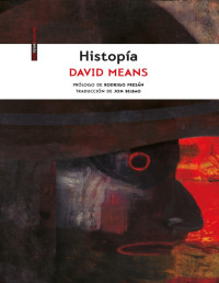 David Means — HISTOPÍA