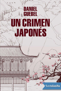 Daniel Guebel — Un crimen japonés