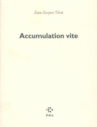 Jean-Jacques Viton — Accumulation vite