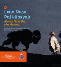 Comunidad nasa de Pueblo Nuevo  — Álvaro Nasa Pal y la Mojama (Edición bilingüe)