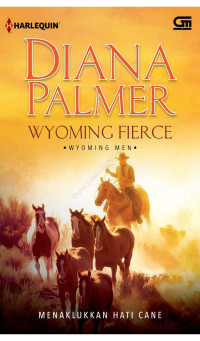 Diana Palmer — Wyoming Fierce - Menaklukkan Hati Cane