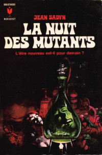 Sadyn Jean [Sadyn Jean] — La nuit des mutants