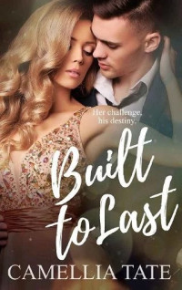 Camellia Tate — Built to Last