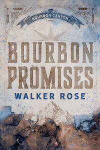 Walker Rose — Bourbon Promises (Bourbon Canyon)