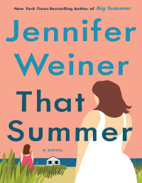 Jennifer Weiner [Jennifer Weiner] — That Summer