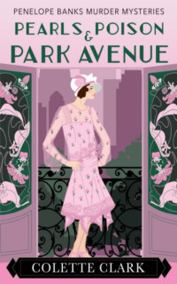 Colette Clark — Pearls, Poison & Park Avenue (Penelope Banks Murder Mysteries #3)