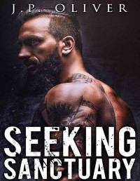 J.P. Oliver [Oliver, J.P.] — Seeking Sanctuary (Hometown Heroes Book 2)