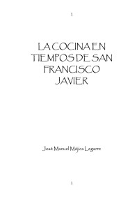 José Manuel Mójica Legarre — LA COCINA EN TIEMPOS DE SAN FRANCISCO JAVIER
