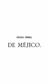 Niceto de Zamacois — Historia de Méjico desde sus tiempos más remotos hasta nuestros días. Tomo V