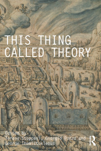 Teresa Stoppani, Giorgio Ponzo, George Themistokleous — This Thing Called Theory