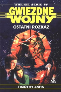 Timothy Zahn — Ostatni rozkaz