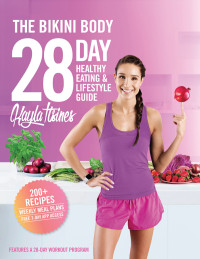 Kayla Itsines — The Bikini Body 28-Day Healthy Eating & Lifestyle Guide