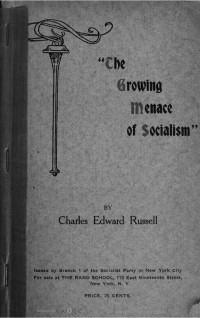 Charles Edward Russell — The Growing Menace of Socialism