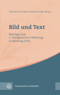 Thomas Erne, Malte Dominik Krüger — Bild und Text