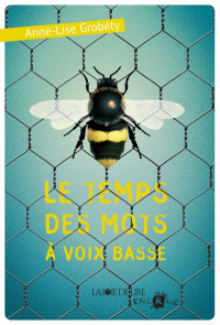 Anne-Lise Grobéty — Le temps des mots à voix basse