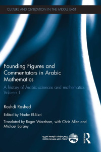 Roshdi Rashed — Founding Figures and Commentators in Arabic Mathematics