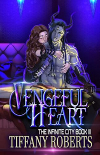 Tiffany Roberts — Vengeful Heart