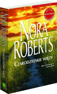 Nora Roberts — Czarodziejskie więzy