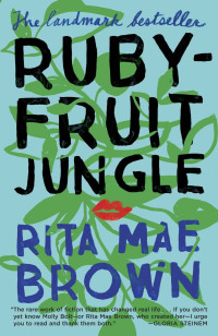 Rita Mae Brown — Rubyfruit Jungle