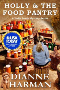 Dianne Harman  — Holly and the Food Pantry (Holly Lewis Mystery 3)