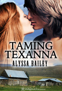 Alyssa Bailey — Taming Texanna