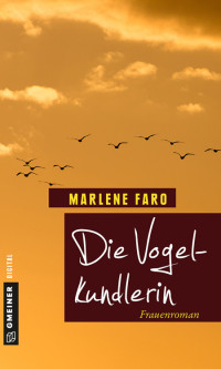 Marlene Faro [Faro, Marlene] — Die Vogelkundlerin