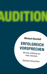 Michael Shurtleff; — Erfolgreich Vorsprechen