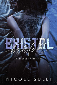 Nicole Sulli — Bristol: Tattered Saints MC