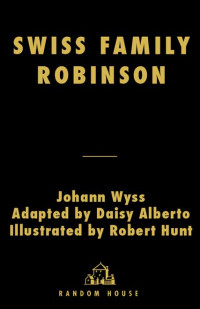 Daisy Alberto — Swiss Family Robinson (A Stepping Stone Book(TM))