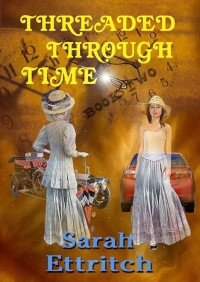 Sarah Ettritch — Threaded Through Time, Book Two