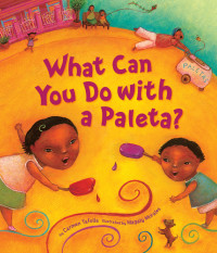 Carmen Tafolla — What Can You Do with a Paleta?