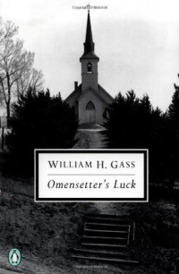 William H. Gass — Omensetter’s Luck