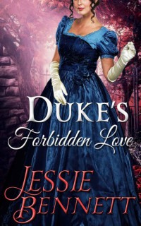 Bennett, Jessie [Bennett, Jessie] — Duke’s Forbidden Love (2017)