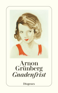 Arnon Grünberg — Gnadenfrist